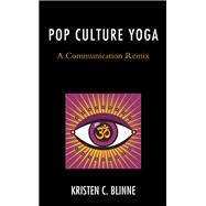 Pop Culture Yoga A Communication Remix