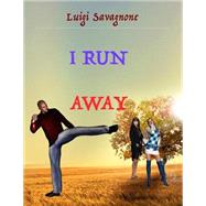 I Run Away