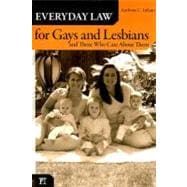 Everyday Law for Gays and Lesbians: And Those Who Care About Them