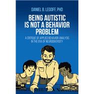 Being Autistic is Not a Behavior Problem