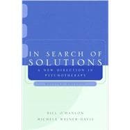 In Search of Solutions A New Direction in Psychotherapy