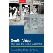 South Africa : The Rise and Fall of Apartheid