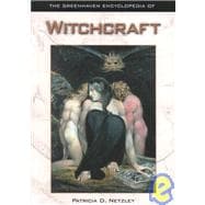 The Greenhaven Encyclopedia of Witchcraft