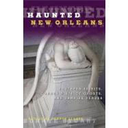 Haunted New Orleans Southern Spirits, Garden District Ghosts, And Vampire Venues