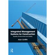 Integrated Management Systems for Construction: Quality, Environment and Safety