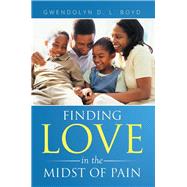 Finding Love in the Midst of Pain