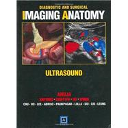 Diagnostic and Surgical Imaging Anatomy: Ultrasound  Published by Amirsys®