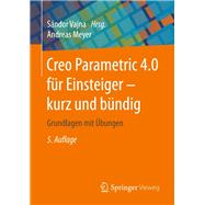 Creo Parametric 4.0 für Einsteiger ? kurz und bündig