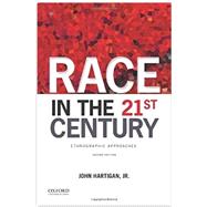 Race in the 21st Century Ethnographic Approaches