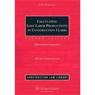 Calculating Lost Labor Productivity in Construction Claims : 2008 Cummulative Supplement