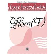 Classic Festival Solos for Horn in F With Piano Accompaniment