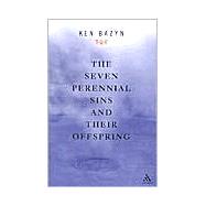 Seven Perennial Sins and Their Offspring