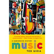 Music A Subversive History,9781541644373