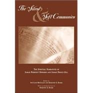 The Silent And Soft Communion: The Spiritual Narratives of Sarah Pierpont Edwards And Sarah Prince Gill