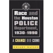 Race And the Houston Police Department, 1930-1990