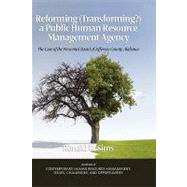 Reforming / Transforming? a Public Human Resource Management Agency