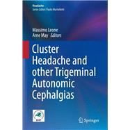 Cluster Headache and Other Trigeminal Autonomic Cephalgias