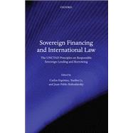 Sovereign Financing and International Law The UNCTAD Principles on Responsible Sovereign Lending and Borrowing
