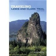 Traveling the Lewis and Clark Trail, 4th