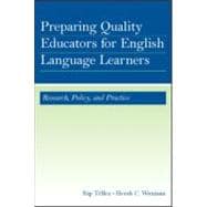 Preparing Quality Educators for English Language Learners : Research, Policy, and Practice