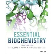 Essential Biochemistry, Fourth Edition Loose-Leaf