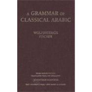 A Grammar of Classical Arabic; Third Revised Edition