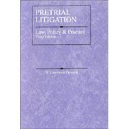 Pretrial Litigation: Law, Policy, and Practice