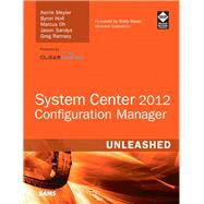 System Center 2012 Configuration Manager (SCCM) Unleashed