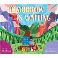 Tomorrow Is Waiting