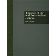 Theories of Play and Postmodern Fiction