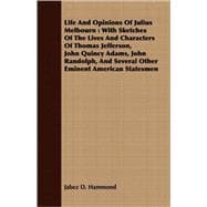 Life And Opinions Of Julius Melbourn