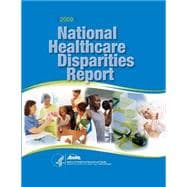 National Healthcare Disparities Report 2009