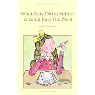 What Katy Did at School and What Katy Did Next