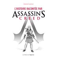 L'histoire racontée par Assassin's Creed
