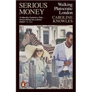 Serious Money Walking Plutocratic London