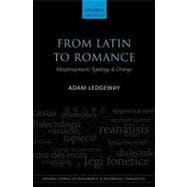 From Latin to Romance Morphosyntactic Typology and Change