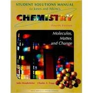 Solutions Manual for Chemistry: Molecules Matter and Change, Fourth Edition
