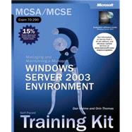 MCSA/MCSE Self-Paced Training Kit (Exam 70-290): Managing and Maintaining a Microsoft Windows Server(TM) 2003 Environment