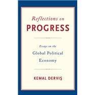 Reflections on Progress Essays on the Global Political Economy