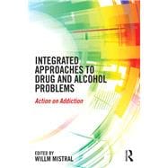 Integrated Approaches to Drug and Alcohol Problems: Action on addiction