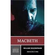 Macbeth: A Norton Critical Edition