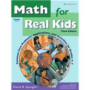 Math for Real Kids: Common Core Problems, Applications, and Activities for Grades 4-7 (Item GDY437)