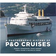 A Photographic History of P&O Cruises