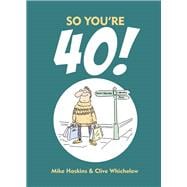 So You're 40!