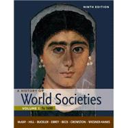 A History of World Societies: Volume 1: to 1600