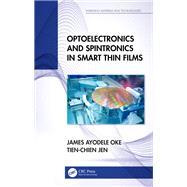 Optoelectronics and Spintronics in Smart Thin Films