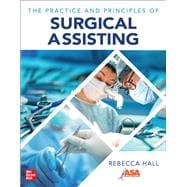 The Practice and Principles of Surgical Assisting