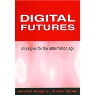 Digital Futures : Strategies for the Information Age