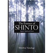 The Essence of Shinto Japan's Spiritual Heart