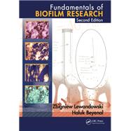 Fundamentals of Biofilm Research, Second Edition